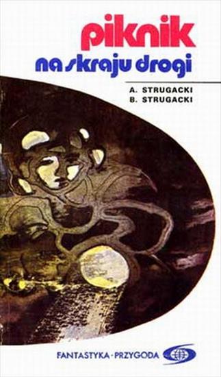 Arkadij i Borys Strugaccy - Piknik na skraju drogi - okładka książki - Wydawnictwo Iskry, 1974 rok.jpg